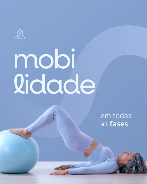 Post de pilates: Mobilidade em todas as fases